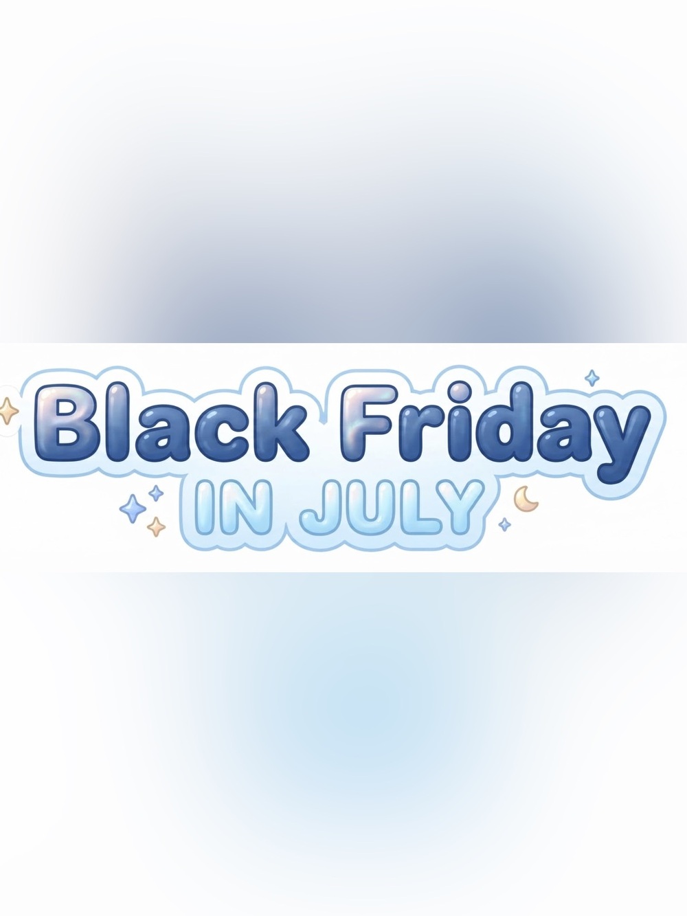 BLACK FRIDAY IN JULY SAVINGS SHOW!!🛍️🛍️🛍️🛍️ 7/19/26 2:30 PM EST